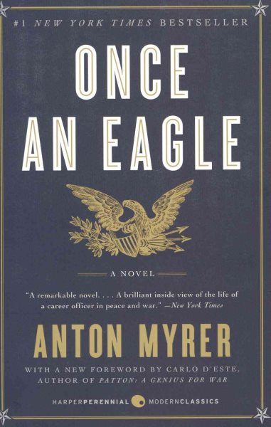 Once an Eagle by Anton Myrer; foreword by Carlo D'Este