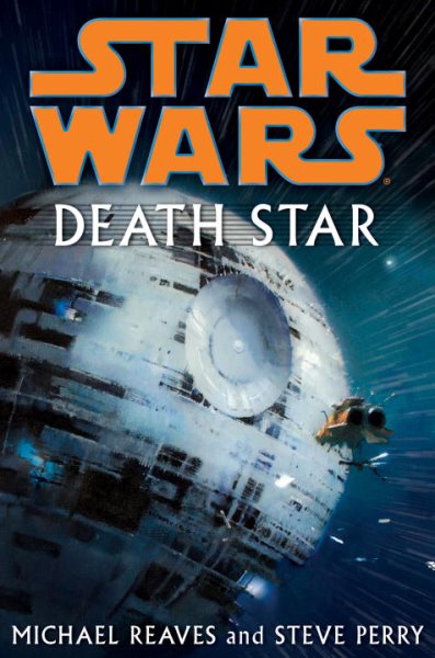  Star Wars. Death Star by Michael Reaves and Steve Perry