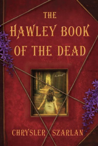 The Hawley Book of the Dead by Chrysler Szarlan 