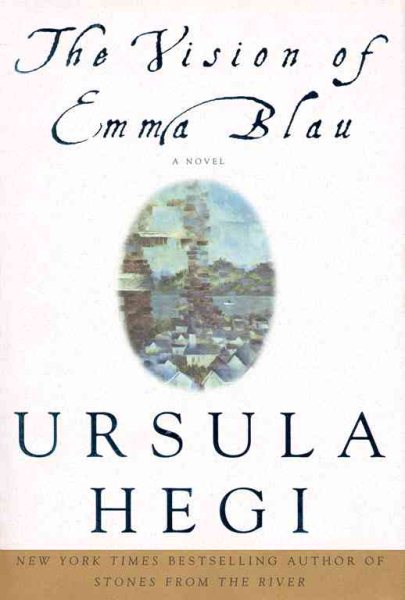 The Vision of Emma Blau by Ursula Hegi