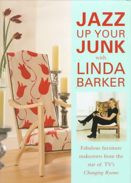 Jazz Up Your Junk by Linda Barker