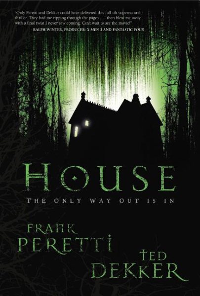 House by Frank Peretti, Ted Dekker
