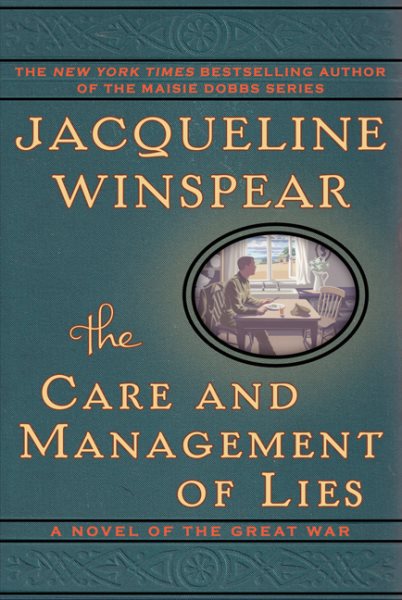  The Care and Management of Lies by Jacqueline Winspear