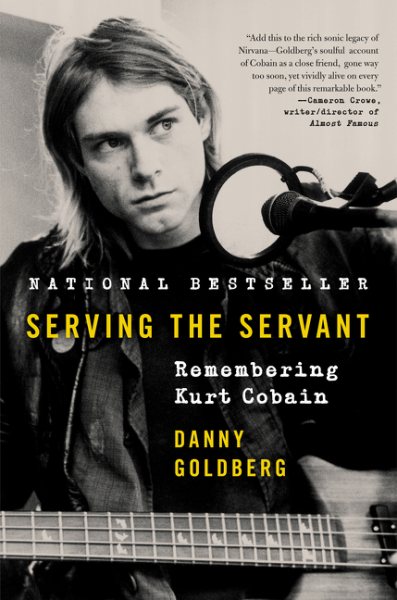Serving The Servant by Danny Goldberg