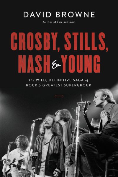 Crosby, Stills, Nash & Young by David Browne
