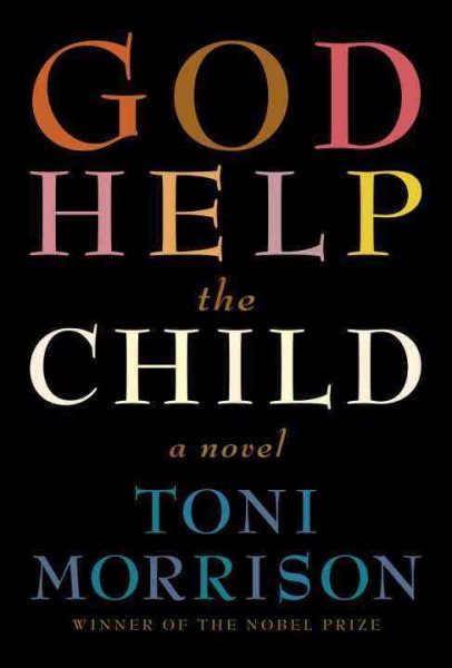 God Help the Child by Toni Morrison