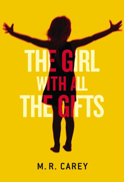 The Girl with All the Gifts by Mike Carey