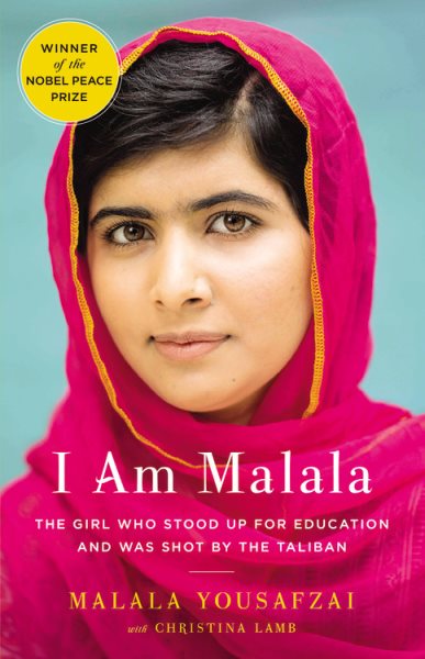 I am Malala : the story of the girl who stood up for education and was shot by the Taliban / Malala Yousafzai with Christina Lamb