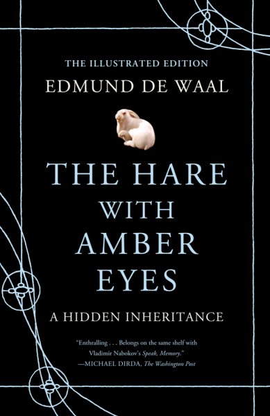 The Hare with Amber Eyes by Edmund De Waal