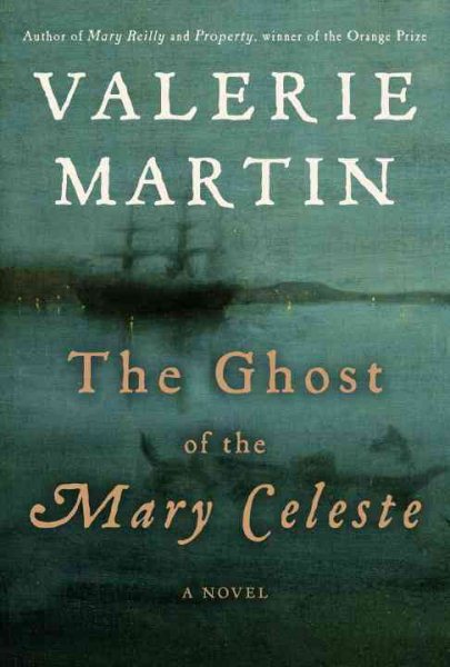 Ghost of the Mary Celeste by Valerie Martin