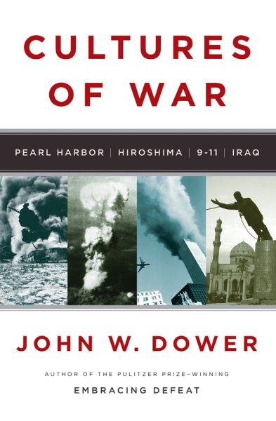 Cultures of War by John W. Dower