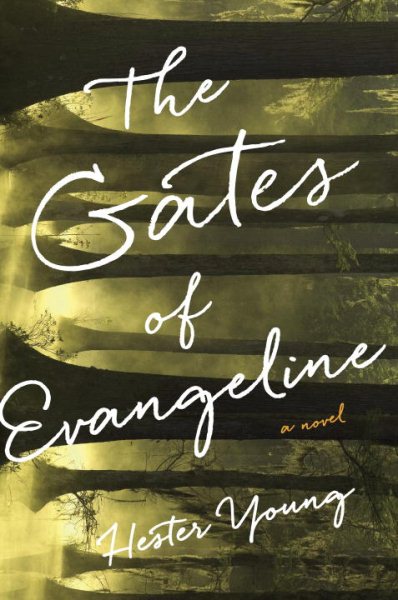 The Gates of Evangeline by Hester Young