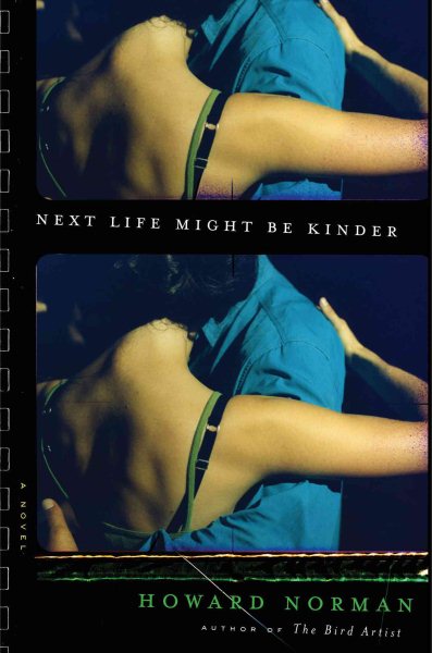 Next Life Might by Kinder by Howard Norman