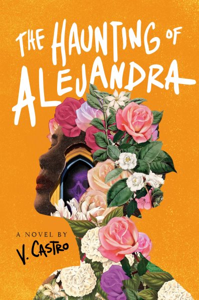 The Haunting Of Alejandra by V Castro