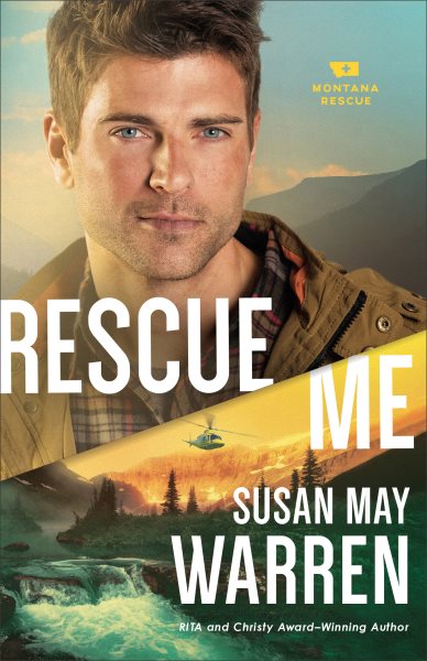 Rescue Me by Susan May Warren
