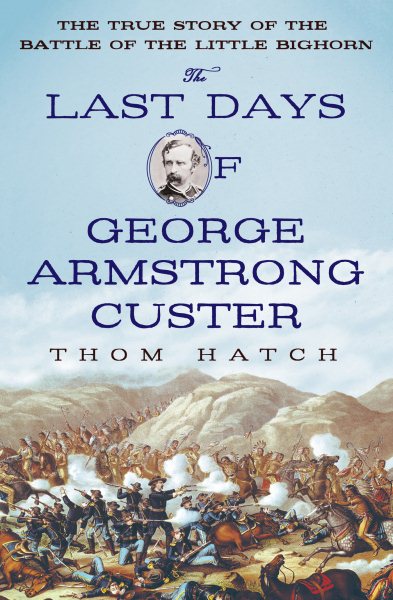 The Last Days of George Armstrong Custer book cover