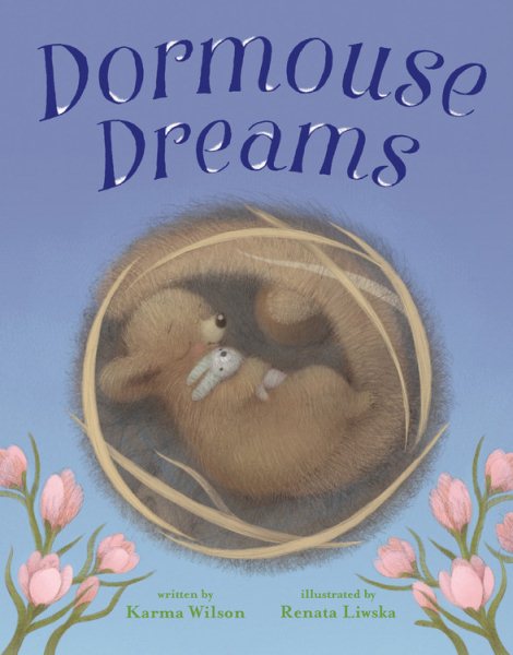 Dormouse Dreams by Karma Wilson