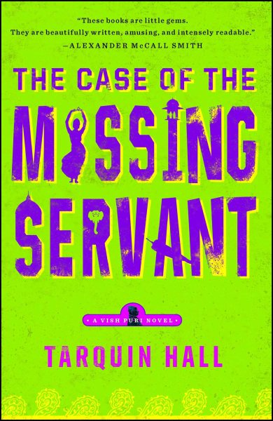 The Case of the Missing Servant by Tarquin Hall (India) MYS