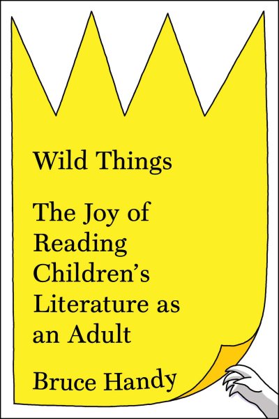 cover-image-wild-things-the-joy-of-reading-children's-literature-as-an-adult