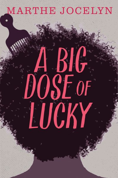 A Big Dose of Lucky by Marthe Jocelyn