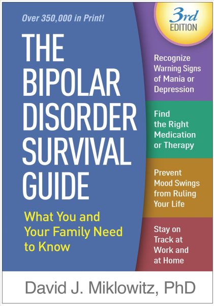 The Bipolar Disorder Survival Guide by David Jay Miklowitz