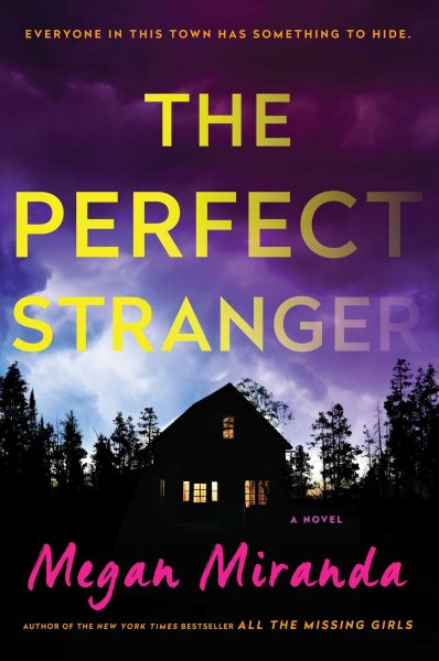 The perfect stranger : a novel / Megan Miranda