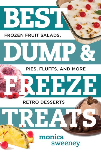 Best Dump & Freeze Treats by Monica Sweeney book cover