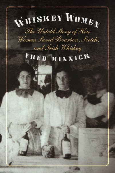 Whiskey Women by Fred Minnick