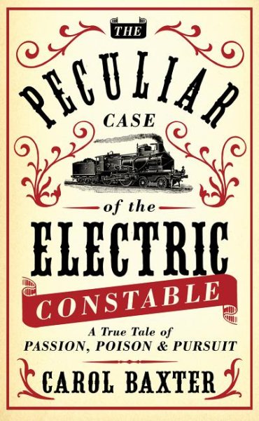 The Peculiar Case of the Electric Constable by Carol Baxter