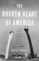 Cover: The Broken Heart of America